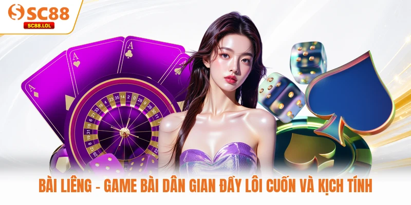 Bài Liêng - Game Bài Dân Gian Đầy Lôi Cuốn Và Kịch Tính