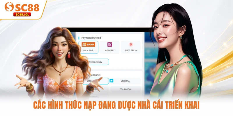 Các hình thức nạp đang được nhà cái triển khai